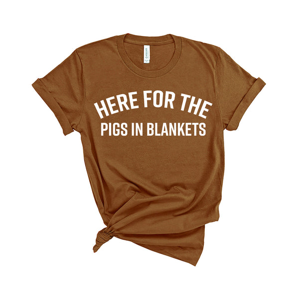 Here For The Pigs In Blankets - Unisex Fit T-Shirt