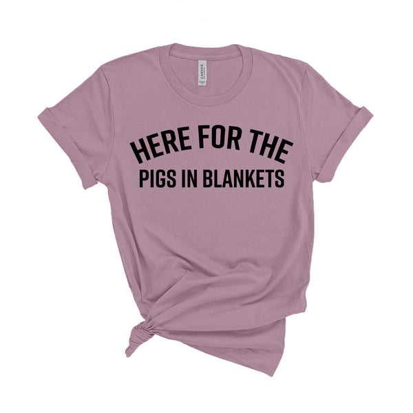 Here For The Pigs In Blankets - Unisex Fit T-Shirt