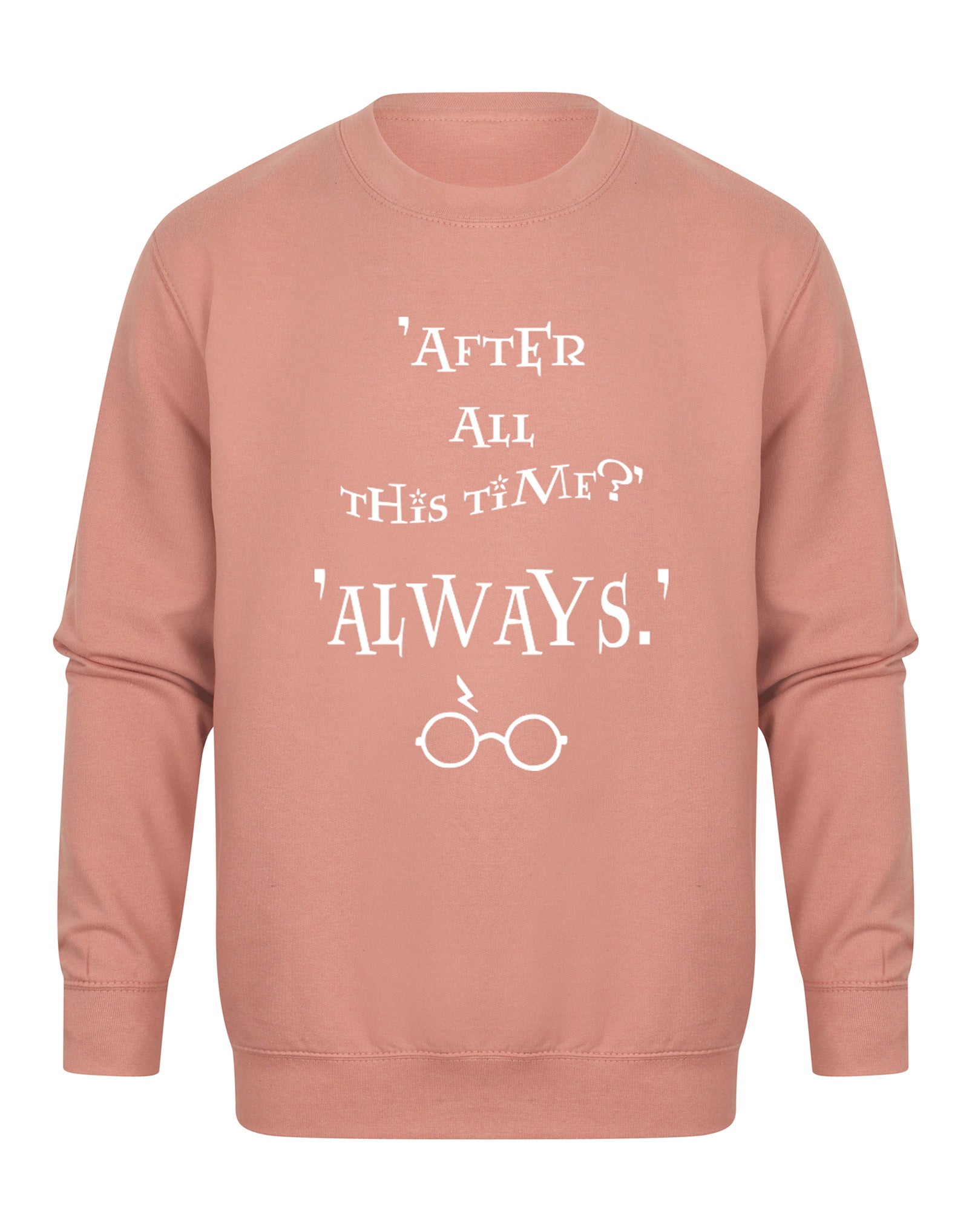 After All This Time, Always - Unisex Fit Sweater - Dusky Pink-Leoras Attic-Kelham Print