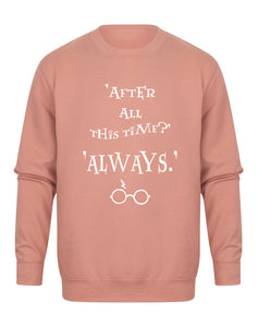 After All This Time, Always - Unisex Fit Sweater - Dusky Pink-Leoras Attic-Kelham Print
