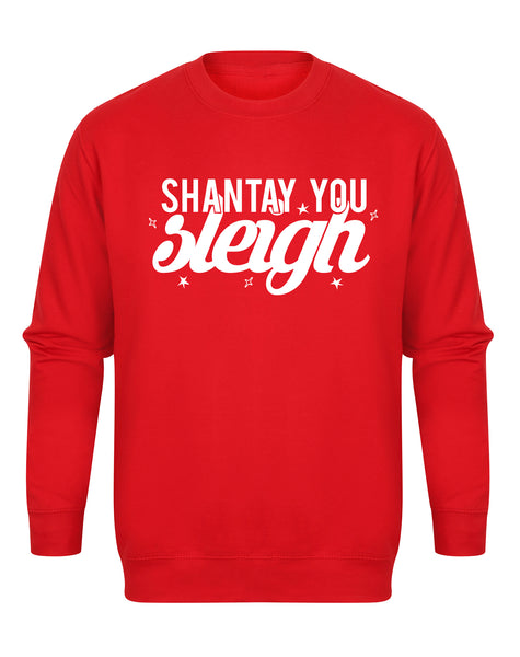 Shantay You Sleigh - Unisex Fit Sweater
