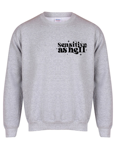 Sensitive As Hell - Unisex Fit Sweater