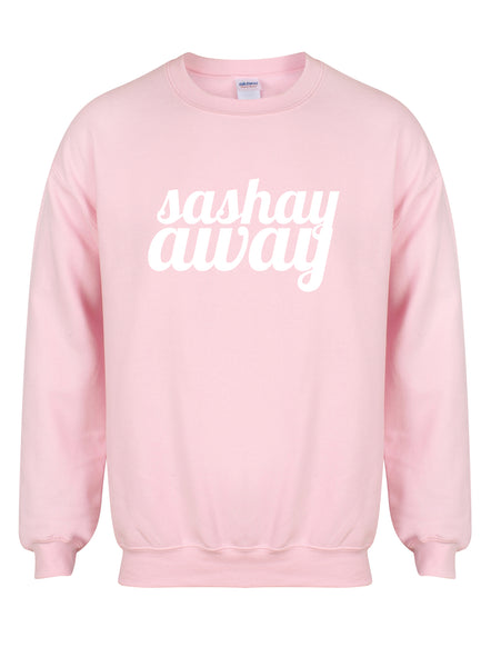 Sashay Away - Unisex Fit Sweater-All Products-Kelham Print