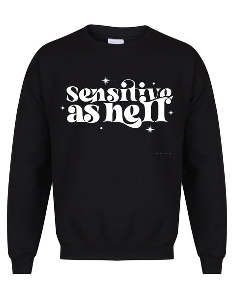 Sensitive As Hell - Unisex Fit Sweater