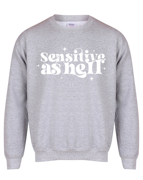 Sensitive As Hell - Unisex Fit Sweater