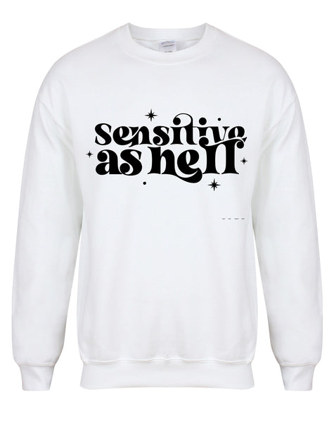 Sensitive As Hell - Unisex Fit Sweater
