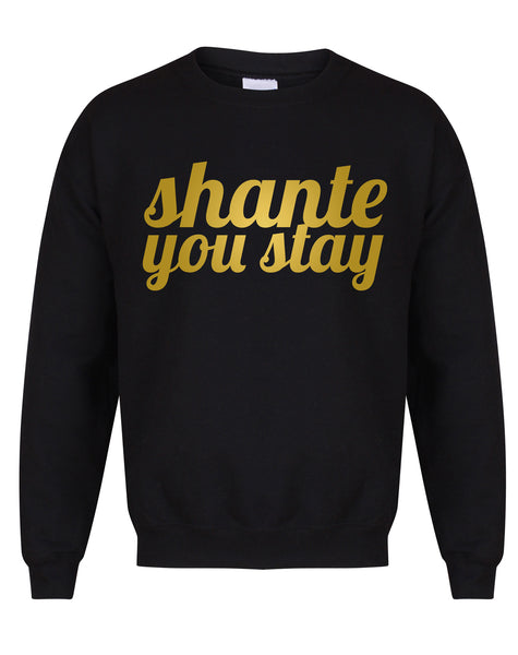 Shante You Stay - Unisex Fit Sweater-All Products-Kelham Print