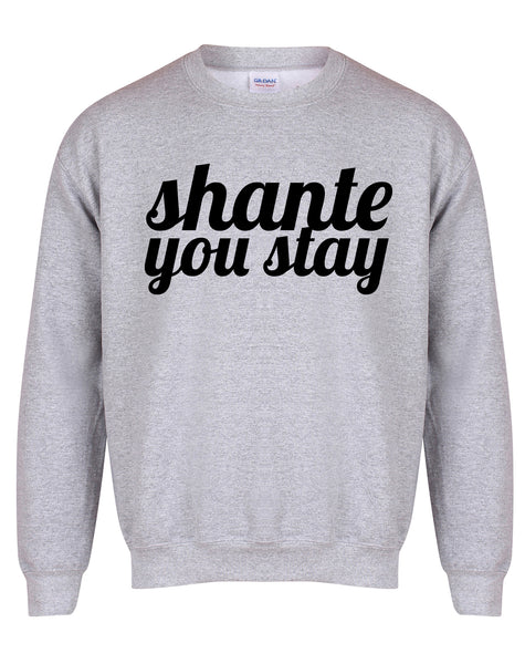 Shante You Stay - Unisex Fit Sweater-All Products-Kelham Print