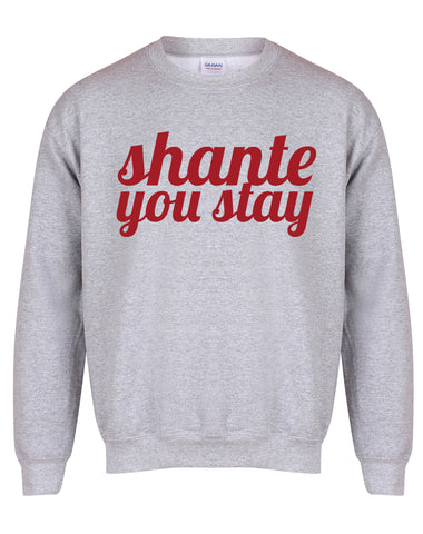 Shante You Stay - Unisex Fit Sweater-All Products-Kelham Print