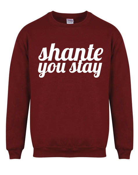 Shante You Stay - Unisex Fit Sweater-All Products-Kelham Print