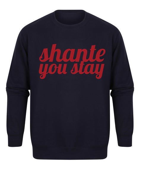 Shante You Stay - Unisex Fit Sweater-All Products-Kelham Print