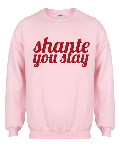 Shante You Stay - Unisex Fit Sweater-All Products-Kelham Print