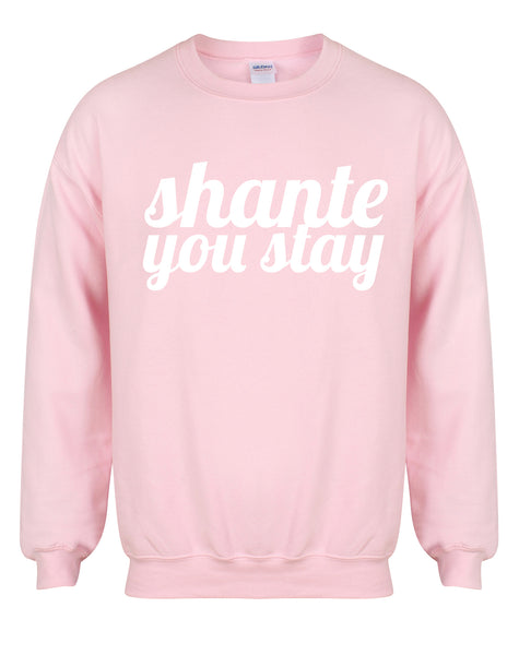 Shante You Stay - Unisex Fit Sweater-All Products-Kelham Print