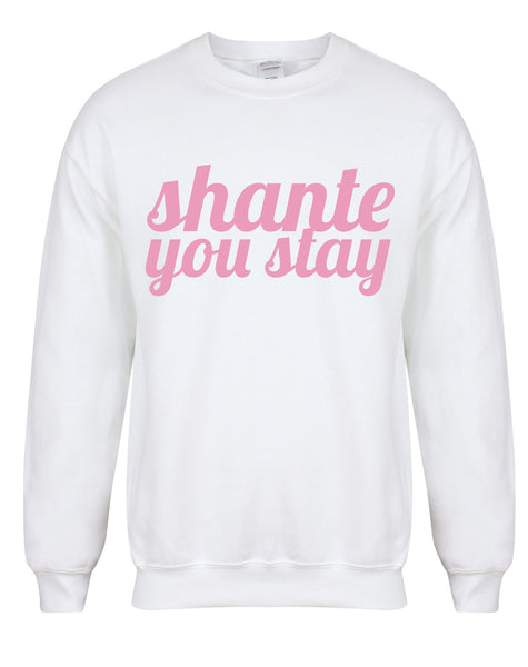 Shante You Stay - Unisex Fit Sweater-All Products-Kelham Print