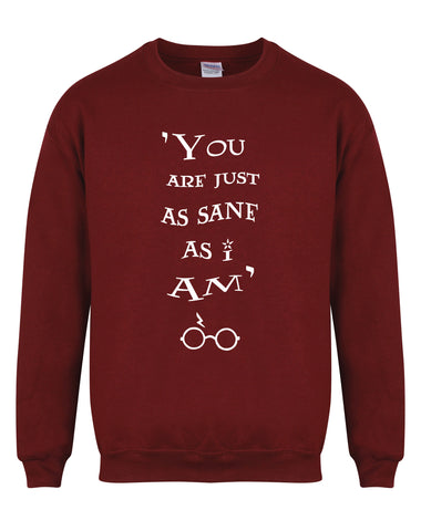 You Are Just As Sane As I Am - Unisex Fit Sweater - Maroon-Leoras Attic-Kelham Print