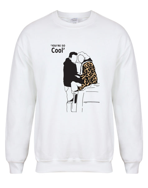 You're So Cool - Unisex Fit Sweater