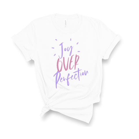 Joy Over Perfection - Unisex Fit T-Shirt