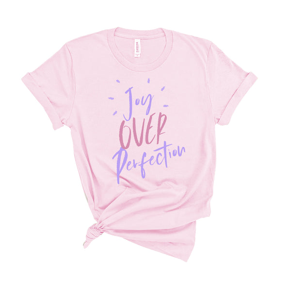 Joy Over Perfection - Unisex Fit T-Shirt