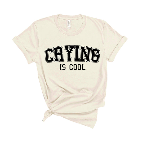 Crying is Cool - Unisex Fit T-Shirt