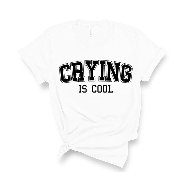Crying is Cool - Unisex Fit T-Shirt