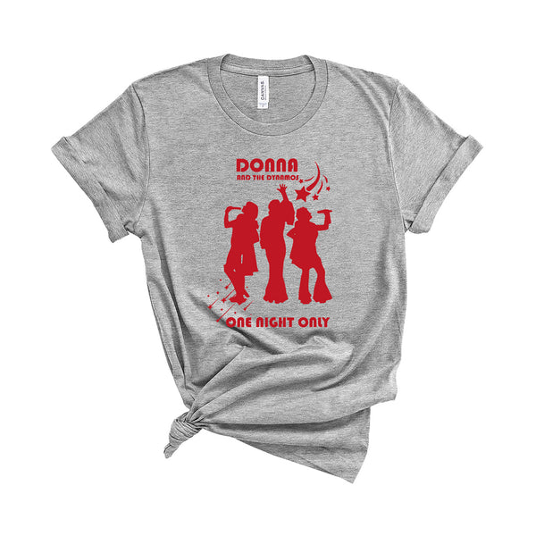 Donna and the Dynamos  - Unisex T-Shirt