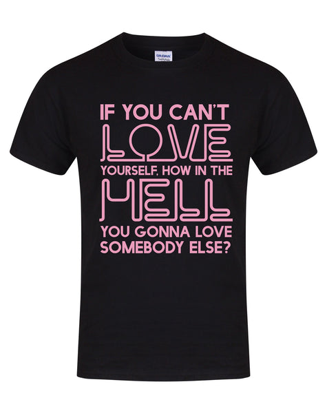 If You Can't Love Yourself... - Unisex Fit T-Shirt-All Products-Kelham Print