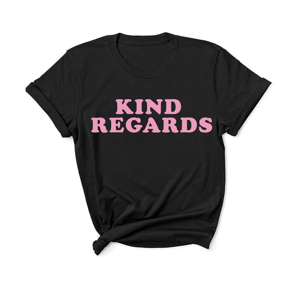 Kind Regards - Unisex Fit T-Shirt