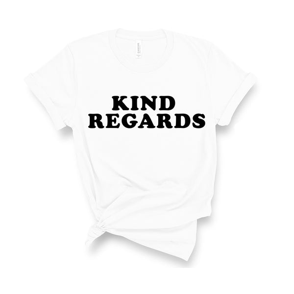 Kind Regards - Unisex Fit T-Shirt