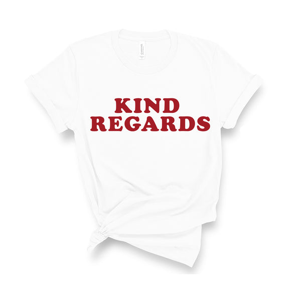 Kind Regards - Unisex Fit T-Shirt