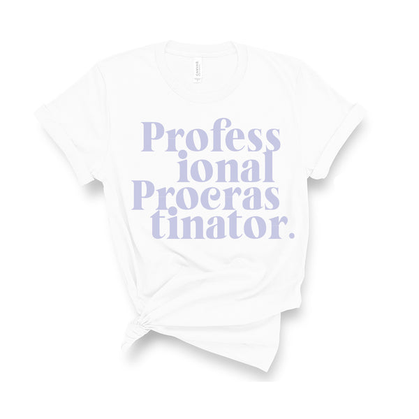 Professional Procrastinator - Unisex Fit T-Shirt
