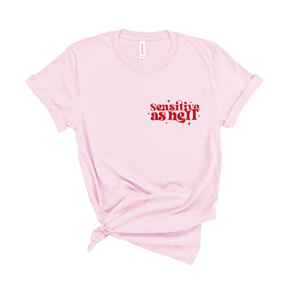 Sensitive As Hell - Unisex Fit T-Shirt