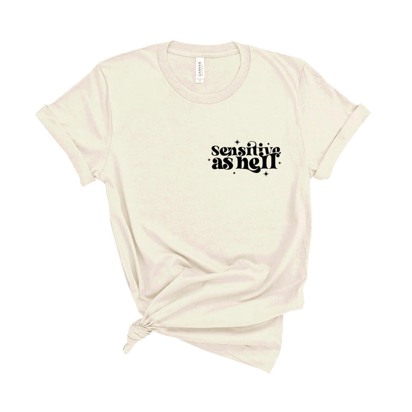 Sensitive As Hell - Unisex Fit T-Shirt