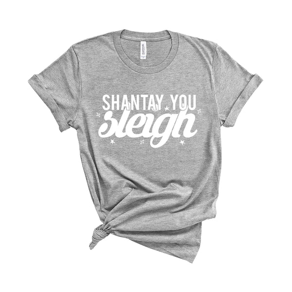 Shantay You Sleigh- Unisex Fit T-Shirt
