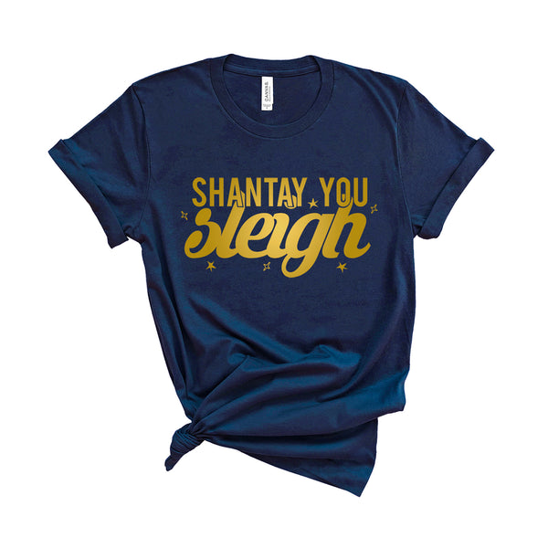 Shantay You Sleigh- Unisex Fit T-Shirt
