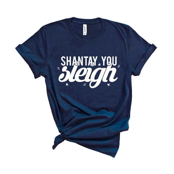 Shantay You Sleigh- Unisex Fit T-Shirt