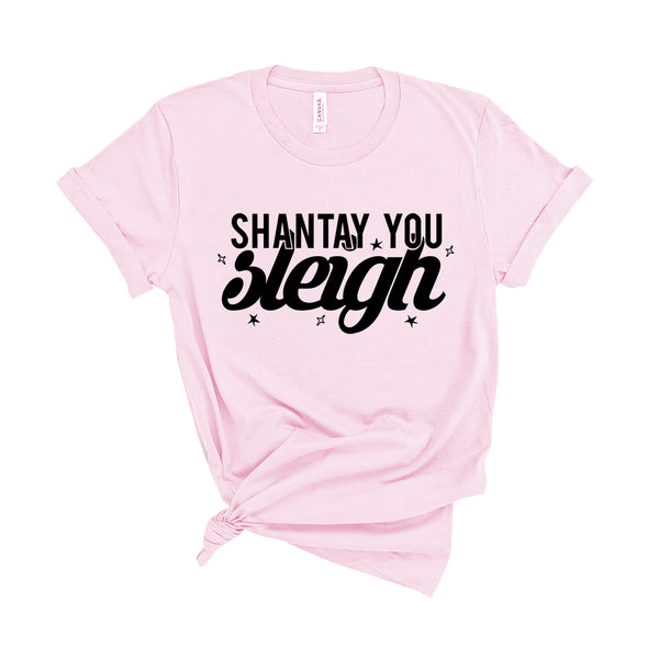Shantay You Sleigh- Unisex Fit T-Shirt
