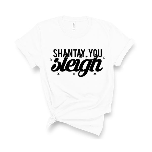 Shantay You Sleigh- Unisex Fit T-Shirt