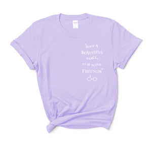 Such A Beautiful Place To Be With Friends - Unisex T-Shirt - Extra Colours-Leoras Attic-Kelham Print