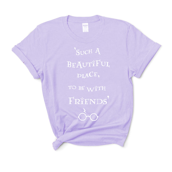 Such A Beautiful Place To Be With Friends - Unisex T-Shirt - Extra Colours-Leoras Attic-Kelham Print