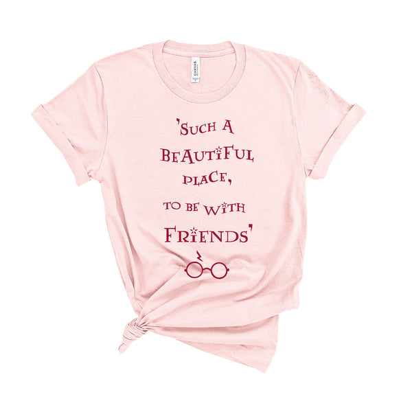 Such A Beautiful Place To Be With Friends - Unisex T-Shirt - Extra Colours-Leoras Attic-Kelham Print