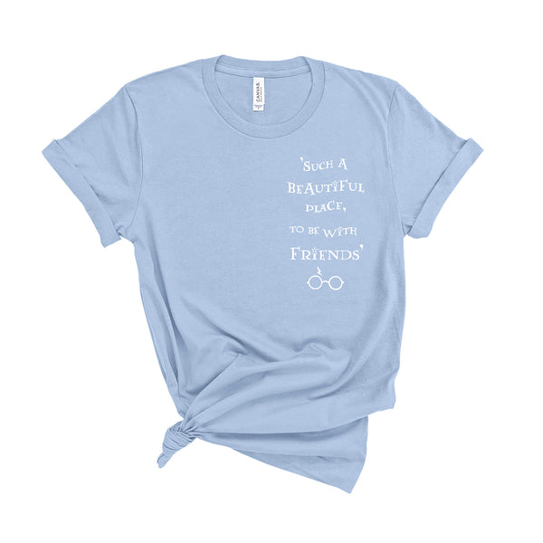 Such A Beautiful Place To Be With Friends - Unisex T-Shirt - Extra Colours-Leoras Attic-Kelham Print
