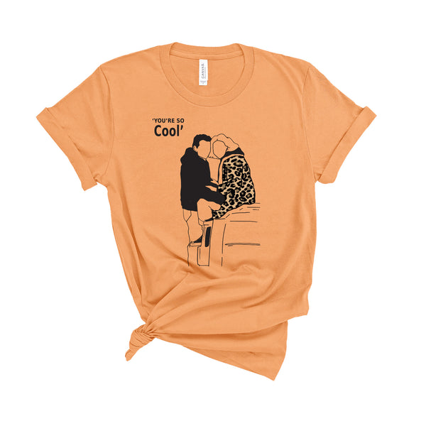 You're So Cool - Unisex T-Shirt