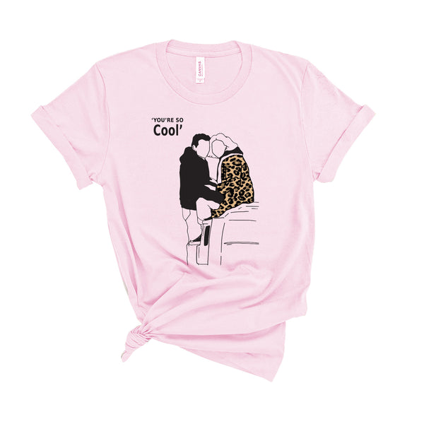 You're So Cool - Unisex T-Shirt