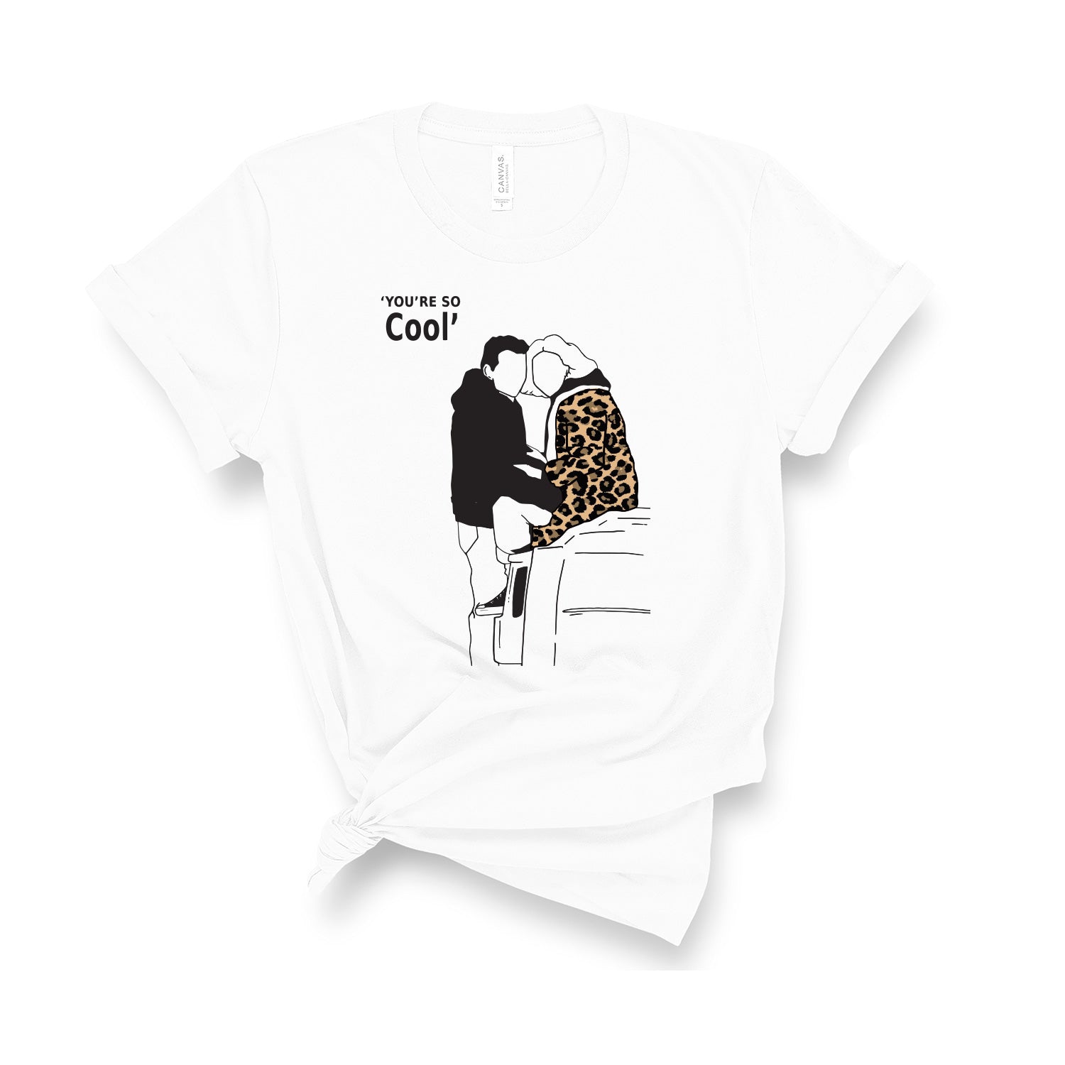 You're So Cool - Unisex T-Shirt