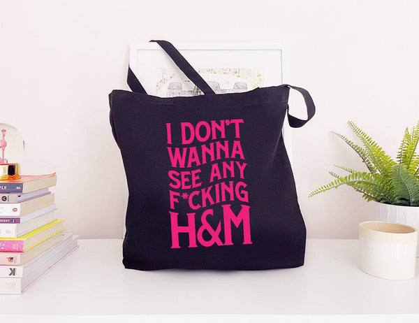 I Don't Wanna See any F*cking H&M - Large Canvas Tote Bag-All Products-Kelham Print