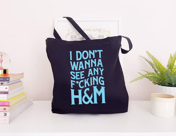 I Don't Wanna See any F*cking H&M - Large Canvas Tote Bag-All Products-Kelham Print
